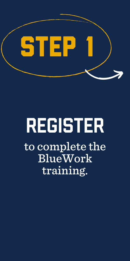Step 1. Register to complete BlueWork training.
